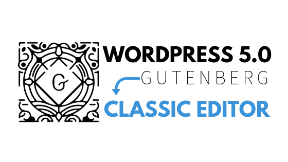Gutenberg-to-Classic-Editor