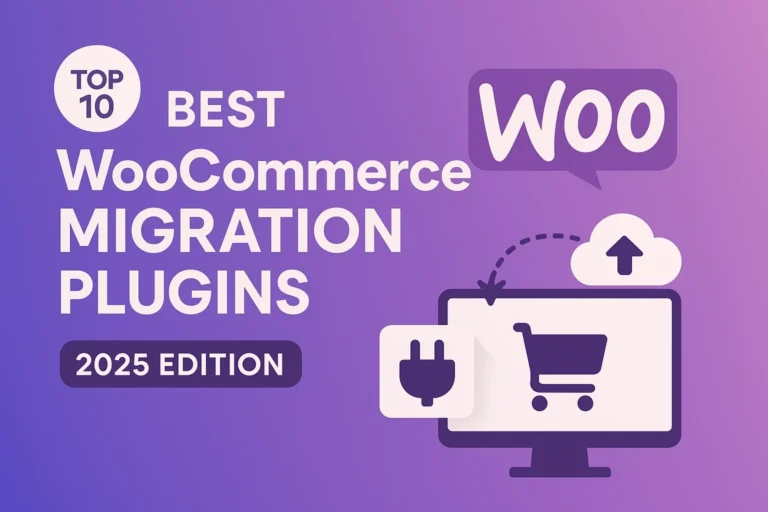 Top 10 Best WooCommerce Migration Plugins 2025